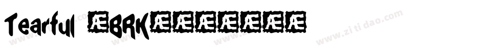 Tearful (BRK)字体转换